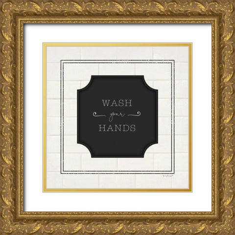 Wash Your Hands Gold Ornate Wood Framed Art Print with Double Matting by Pugh, Jennifer