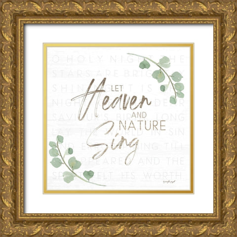 Let Heaven and Nature Sing Gold Ornate Wood Framed Art Print with Double Matting by Pugh, Jennifer