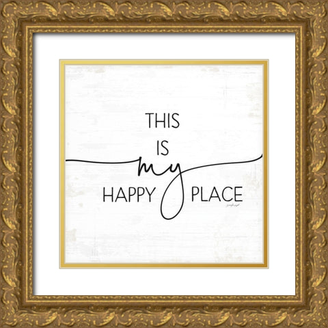 This is My Happy Place Gold Ornate Wood Framed Art Print with Double Matting by Pugh, Jennifer
