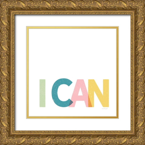 I Can Gold Ornate Wood Framed Art Print with Double Matting by Pugh, Jennifer