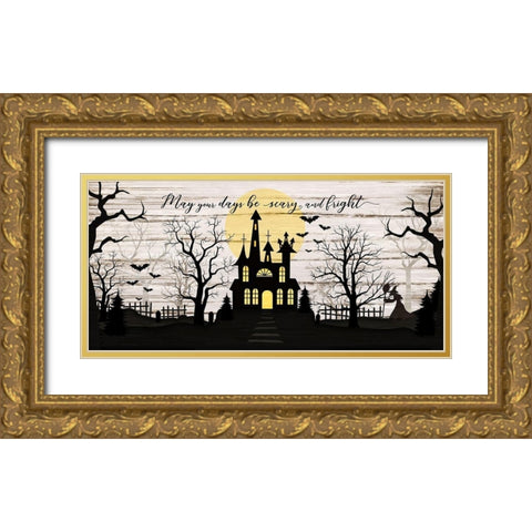 May Your Days be Scary Gold Ornate Wood Framed Art Print with Double Matting by Pugh, Jennifer