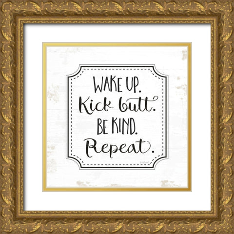 Wake Up, Kick Butt Gold Ornate Wood Framed Art Print with Double Matting by Pugh, Jennifer