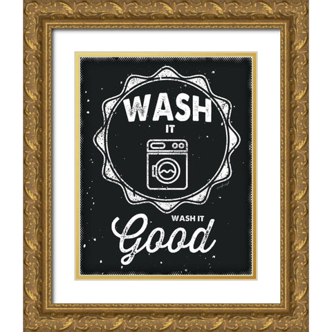 Wash It Good Gold Ornate Wood Framed Art Print with Double Matting by Pugh, Jennifer