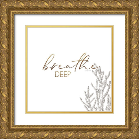 Breathe Deep Gold Ornate Wood Framed Art Print with Double Matting by Pugh, Jennifer