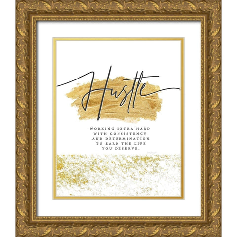 Hustle Gold Ornate Wood Framed Art Print with Double Matting by Pugh, Jennifer