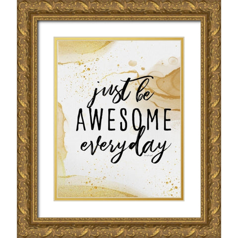 Be Awesome Gold Ornate Wood Framed Art Print with Double Matting by Pugh, Jennifer