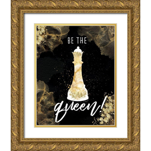 Be the Queen Gold Ornate Wood Framed Art Print with Double Matting by Pugh, Jennifer