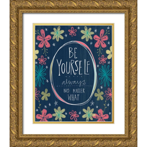 Be Yourself Gold Ornate Wood Framed Art Print with Double Matting by Doucette, Katie