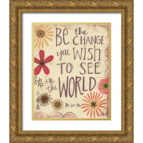 Be the Change Gold Ornate Wood Framed Art Print with Double Matting by Doucette, Katie