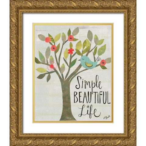 Simple, Beautiful, Life Gold Ornate Wood Framed Art Print with Double Matting by Doucette, Katie
