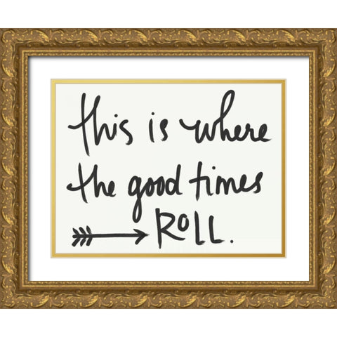 Good Times Gold Ornate Wood Framed Art Print with Double Matting by Doucette, Katie