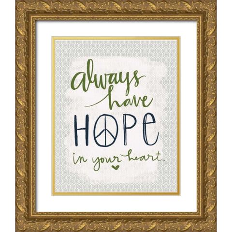 Always Have Hope Gold Ornate Wood Framed Art Print with Double Matting by Doucette, Katie