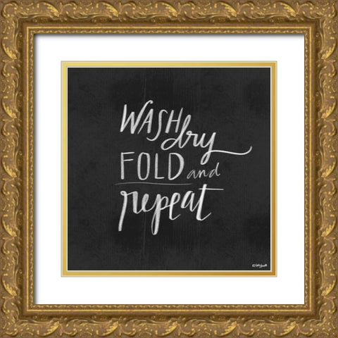 Wash, Dry, Fold Gold Ornate Wood Framed Art Print with Double Matting by Doucette, Katie