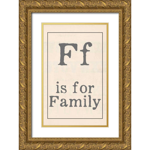 F is for Family Gold Ornate Wood Framed Art Print with Double Matting by Doucette, Katie