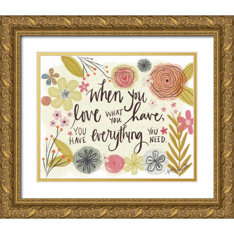 Love What You Have Gold Ornate Wood Framed Art Print with Double Matting by Doucette, Katie
