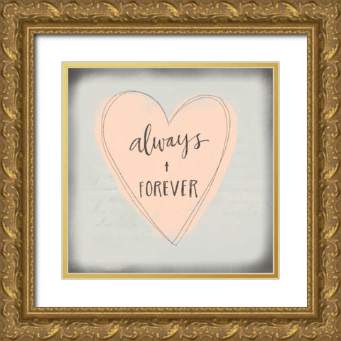 Always + Forever Gold Ornate Wood Framed Art Print with Double Matting by Doucette, Katie