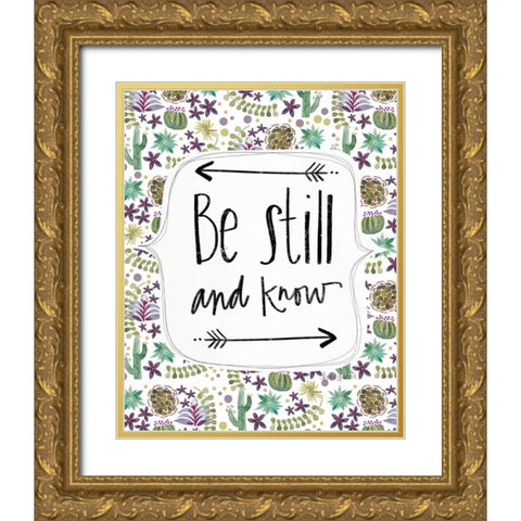 Be Still and Know Gold Ornate Wood Framed Art Print with Double Matting by Doucette, Katie