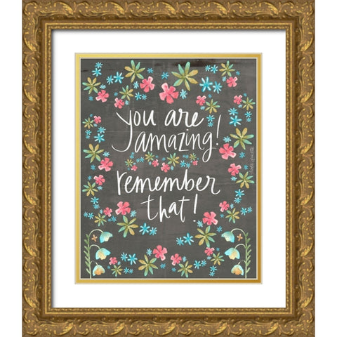 You are Amazing Gold Ornate Wood Framed Art Print with Double Matting by Doucette, Katie