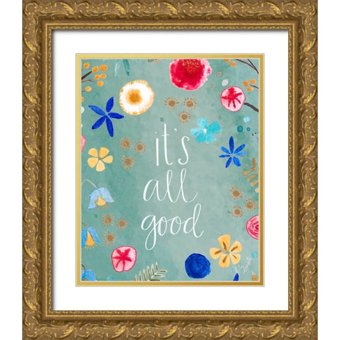 Its All Good Gold Ornate Wood Framed Art Print with Double Matting by Doucette, Katie