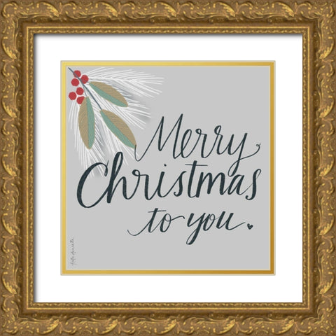 Merry Christmas to You Gold Ornate Wood Framed Art Print with Double Matting by Doucette, Katie