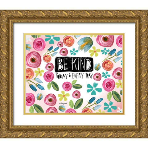 Be Kind Every Day Gold Ornate Wood Framed Art Print with Double Matting by Doucette, Katie