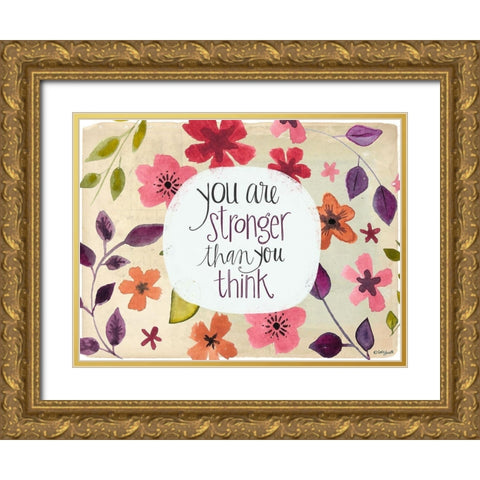 You Are Stronger Than You Think Gold Ornate Wood Framed Art Print with Double Matting by Doucette, Katie