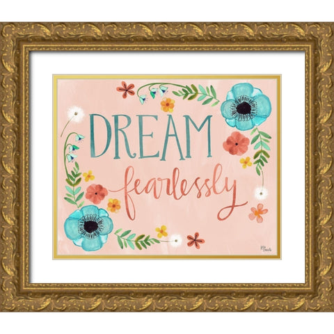 Dream Fearlessly Gold Ornate Wood Framed Art Print with Double Matting by Doucette, Katie