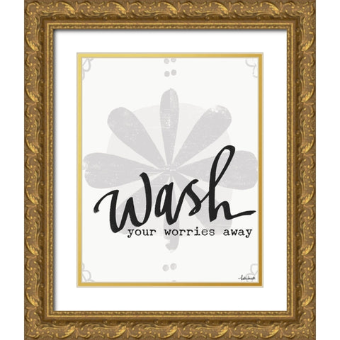 Wash Your Worries Gold Ornate Wood Framed Art Print with Double Matting by Doucette, Katie