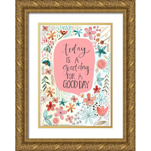 Good Day Gold Ornate Wood Framed Art Print with Double Matting by Doucette, Katie