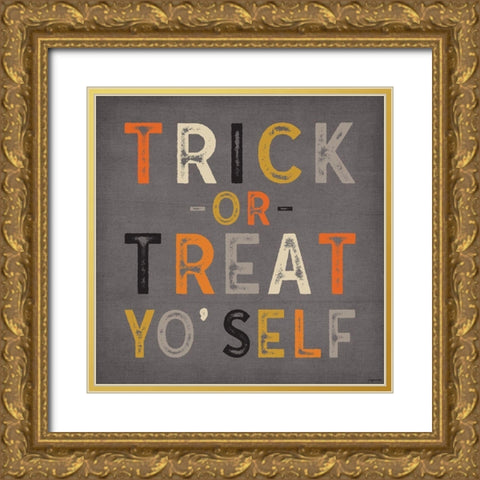 Trick or Treat Yo Self Gold Ornate Wood Framed Art Print with Double Matting by Brown, Kyra