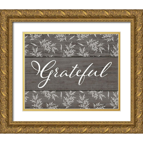 Grateful Gold Ornate Wood Framed Art Print with Double Matting by Brown, Kyra