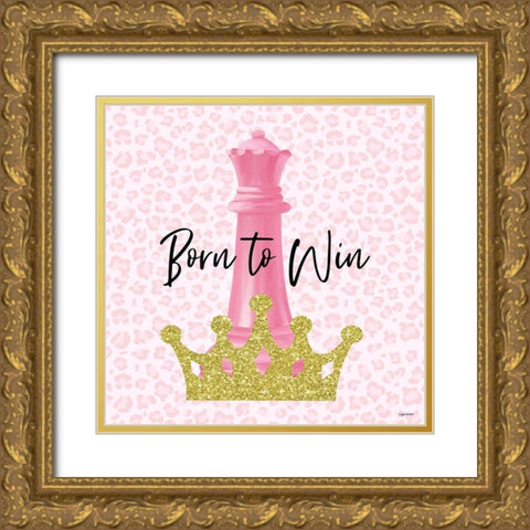 Born to Win Gold Ornate Wood Framed Art Print with Double Matting by Brown, Kyra