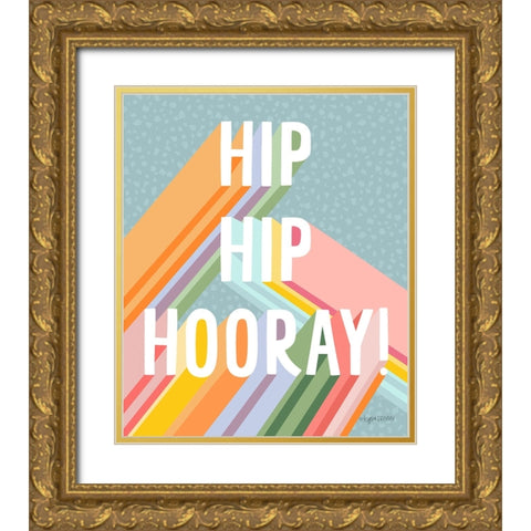 Hip Hip Hooray Gold Ornate Wood Framed Art Print with Double Matting by Brown, Kyra