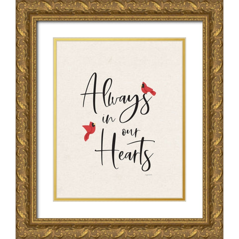 Always in Our Hearts Gold Ornate Wood Framed Art Print with Double Matting by Brown, Kyra