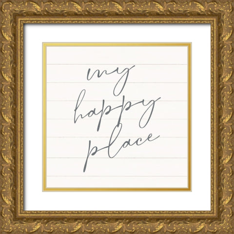 My Happy Place Gold Ornate Wood Framed Art Print with Double Matting by Blue, Nina