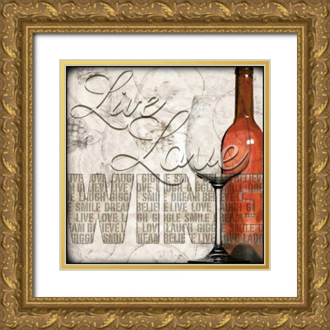 Live Love Wine Gold Ornate Wood Framed Art Print with Double Matting by Wolk, Lisa
