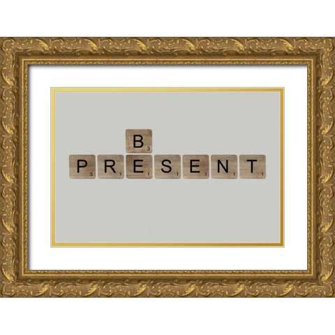 Be Present Gold Ornate Wood Framed Art Print with Double Matting by Longfellow Designs