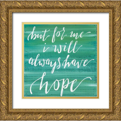Always Have Hope Gold Ornate Wood Framed Art Print with Double Matting by Strong, Molly Susan