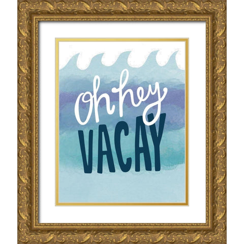 Vacay Gold Ornate Wood Framed Art Print with Double Matting by Rupp, Mariah