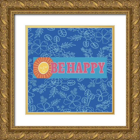 Be Happy Gold Ornate Wood Framed Art Print with Double Matting by Rupp, Mariah