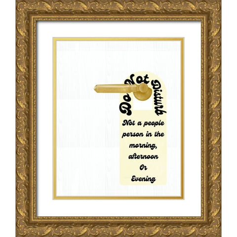 Do Not Disturb Gold Ornate Wood Framed Art Print with Double Matting by Singleton, Ashley