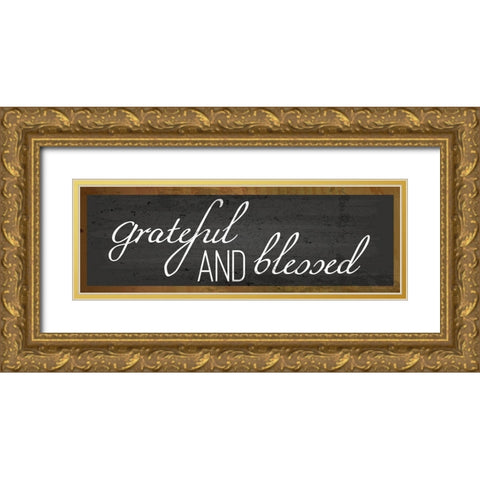 Grateful and Blessed Gold Ornate Wood Framed Art Print with Double Matting by ND Art and Design