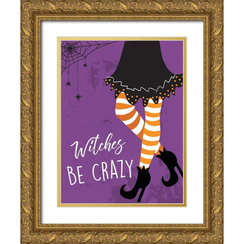 Witches Be Crazy Gold Ornate Wood Framed Art Print with Double Matting by ND Art and Design