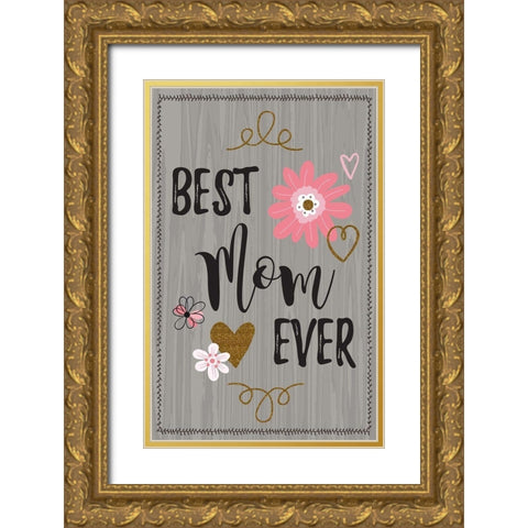 Best Mom Ever II Gold Ornate Wood Framed Art Print with Double Matting by ND Art