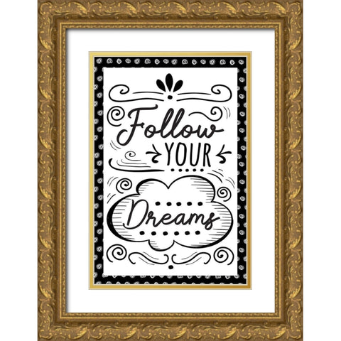 Follow Your Dreams Gold Ornate Wood Framed Art Print with Double Matting by ND Art