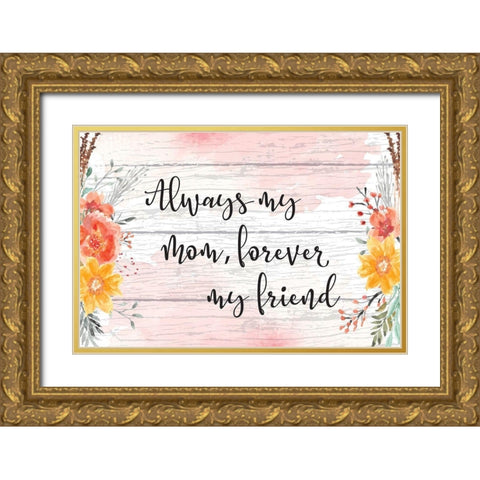 Always My Mother Gold Ornate Wood Framed Art Print with Double Matting by ND Art