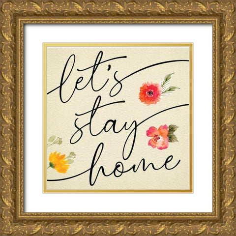 Lets Stay Home Gold Ornate Wood Framed Art Print with Double Matting by ND Art