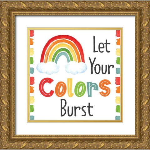 Let Your Colors Burst Gold Ornate Wood Framed Art Print with Double Matting by ND Art