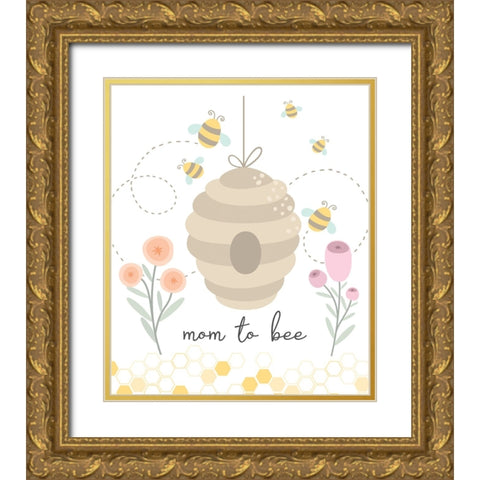 Mom to Bee Gold Ornate Wood Framed Art Print with Double Matting by ND Art
