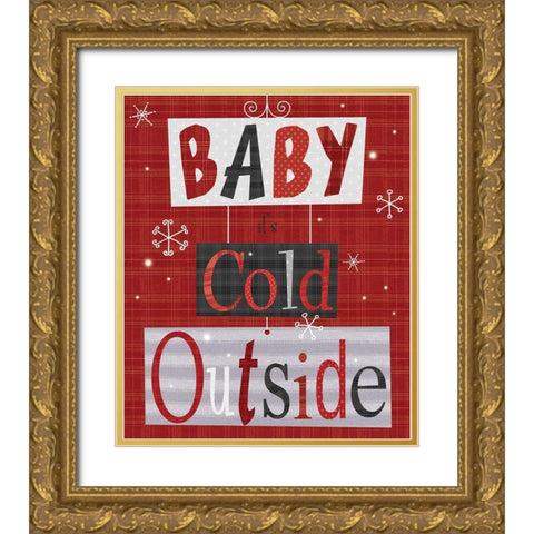 Baby Its Cold Outside Gold Ornate Wood Framed Art Print with Double Matting by P.S. Art